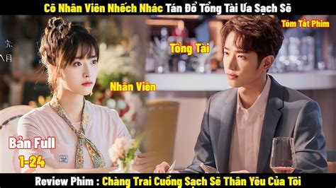 Review Phim Chàng Trai Cuồng Sạch Sẽ Thân Yêu Của Tôi Full 1 24 Tóm