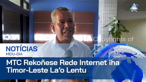 MTC Rekoñese Rede Internet iha Timor Leste Nia Velosidade Lao Neneik