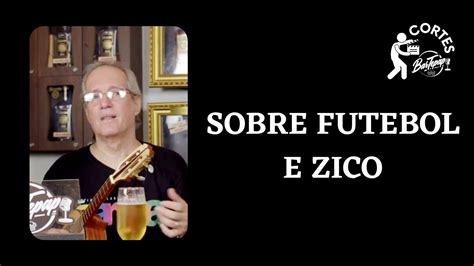 Corte Sobre Futebol E Zico Alceu Maia Youtube