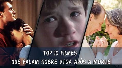 Filmes Que Retratam A Vida Ap S A Morte Toplist Youtube