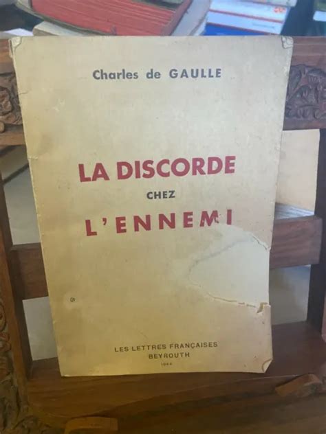 Charles De Gaulle La Discorde Chez L Ennemi Les Lettres