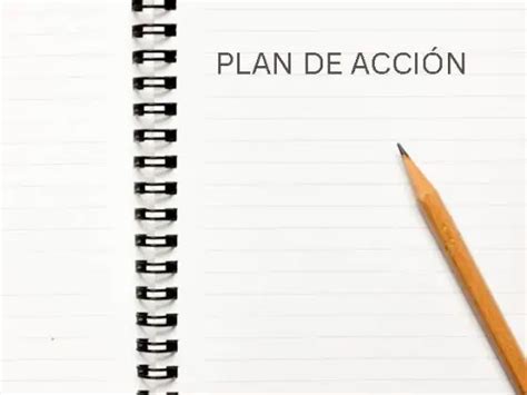 C Mo Hacer Un Plan De Acci N Paso A Paso Y Ejemplos