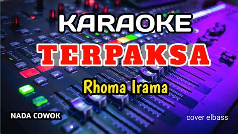 Terpaksa Karaoke Nada Cowok Rhoma Irama Youtube