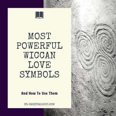 Most Powerful Wiccan Love Symbols [And How To Use Them]