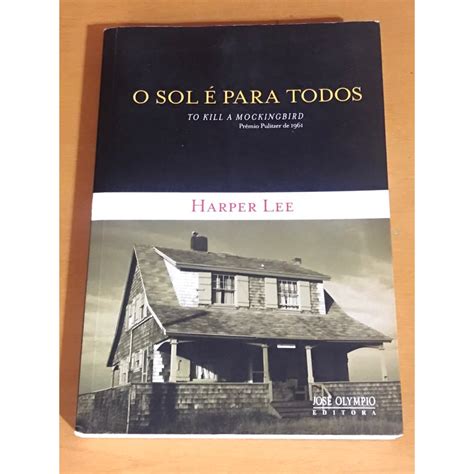 Livro O Sol Para Todos Harper Lee Shopee Brasil