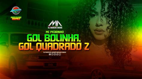 Hit Gol Bolinha Gol Quadrado 2 Reggae Remix Djmarcosandre2023