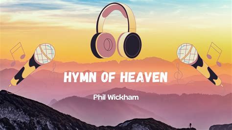 Hymn Of Heaven Phil Wickham Lyric Video Youtube