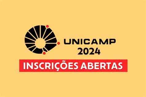 Unicamp 2024 Inscrições Abertas Saiba Como Se Inscrever