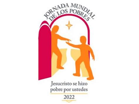 Domingo 13 De Noviembre Jornada Mundial De Los Pobres “jesucristo Se