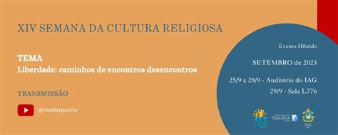 Xiv Semana Da Cultura Religiosa Liberdade Caminhos De Encontros E