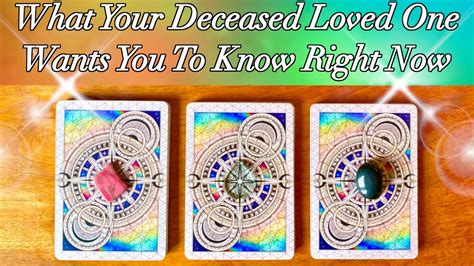 What Your Deceased Loved One Wants You To Know Right Now Timeless