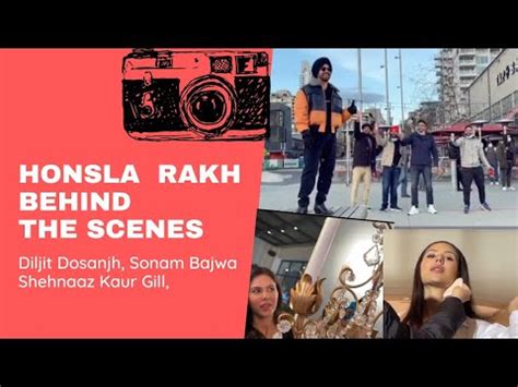 Honsla Rakh Behind The Scenes Diljit Dosanjh Sonam Bajwa Shehnaaz