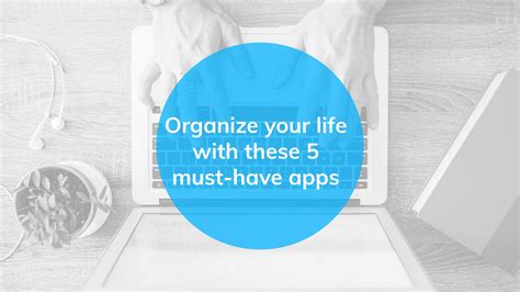 Organize Your Life With These 5 Must Have Apps By Alzen123 Issuu