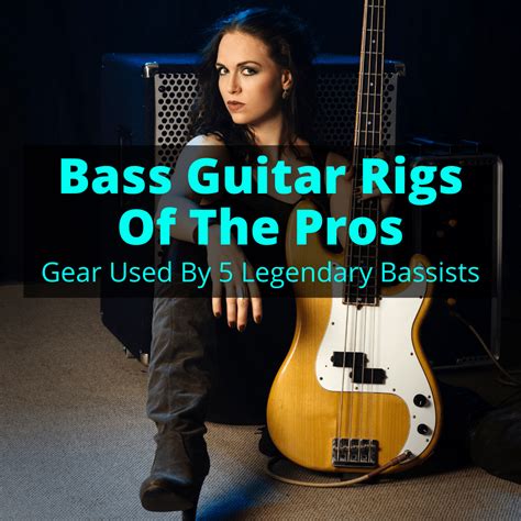 Bass Guitar Rigs Of The Pros Gear Used By 5 Legendary Bassists