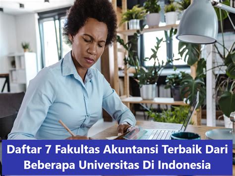 Daftar 7 Fakultas Akuntansi Terbaik Dari Beberapa Universitas Di Indonesia