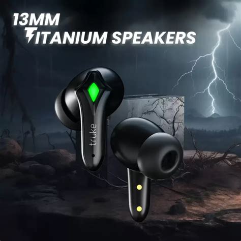 Truke Btg Storm Gaming Earbuds With Ms Low Latency H Playtime Enc