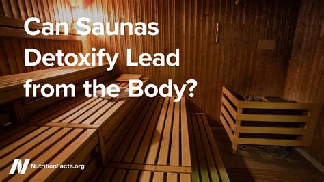 Can Saunas Detoxify Lead From The Body Youtube