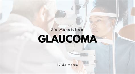 Día Mundial Del Glaucoma