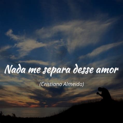 Nada Me Separa Desse Amor Cover Single By Cristiano Almeida Spotify