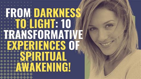 From Darkness To Light 10 Transformative Experiences Of Spiritual