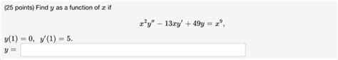 Solved 25 Points Find Y As A Function Of X If