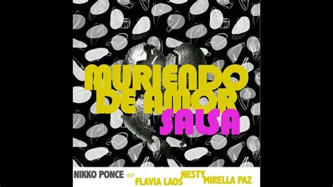 Nikko Ponce Flavia Laos Nesty Mirella Paz Muriendo De Amor