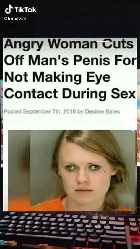 Tiktok Angry Woman Cuts Off Man S Penis For Not Making Eye Contact