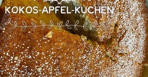 Saftiger Apfel Kokos Kuchen Von Eiggamanul Ein Thermomix Rezept Aus