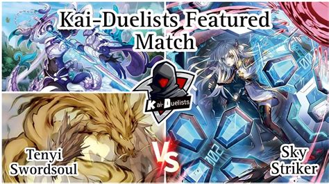 Yu Gi Oh Sky Striker Vs Tenyi Swordsoul Kai Duelists Featured