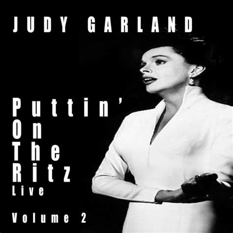 Puttin On The Ritz Live Vol 2 Judy Garland Qobuz