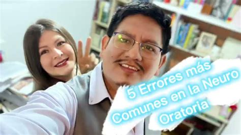 5 errores más comunes en la Neuro Oratoria YouTube