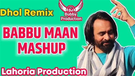 Best Of Babbu Maan Dhol Remix Babbu Maan All Songs Lahoria