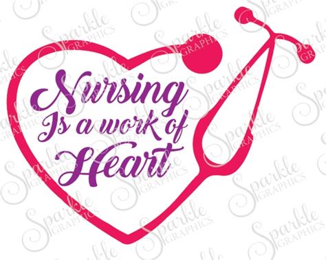 Nursing Is A Work Of Heart Cut File Cna Svg Rn Svg Lpn Svg