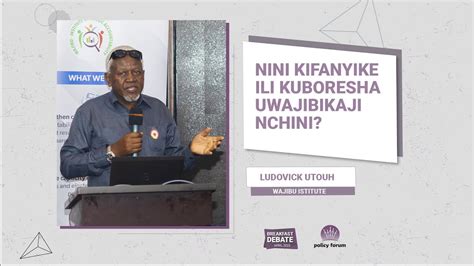 Nini Kifanyike Ili Kuboresha Uwajibikaji Nchini Youtube