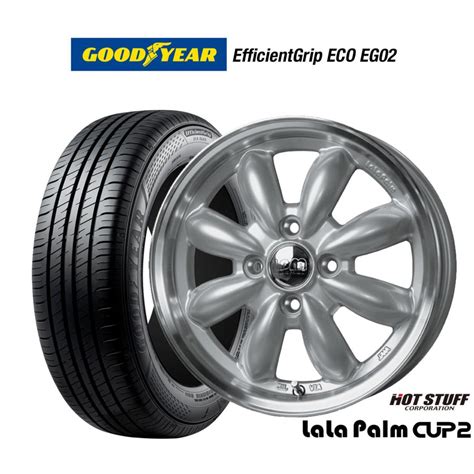 HOT STUFF サマータイヤ ホイール 本セット ホットスタッフ ララパーム カップ グッドイヤー エフィシエント グリップ エコ EG R カーポートマルゼン