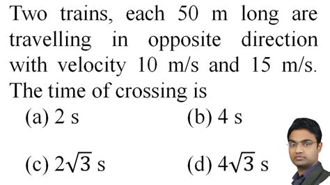 Two Trains Each 50 M Long Are Travelling In Opposite Direction With