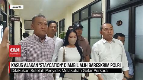 Kasus Ajakan Staycation Diambil Alih Bareskrim Polri YouTube