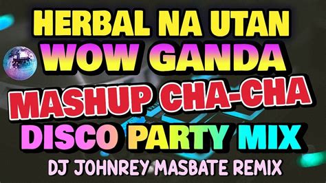 HERBAL NA UTAN X WOW GANDA Ram Pa Pa Pam CHA CHA DISCO REMIX TIKTOK