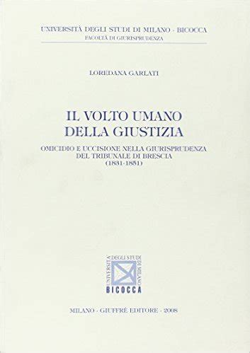 Il Volto Umano Della Giustizia Omicidio E Uccisione Nella