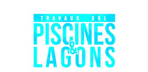 Revoir Travaux Xxl Piscines Et Lagons Du D Cembre