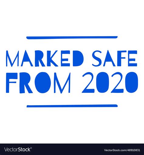 Marked safe from 2020 lettering Royalty Free Vector Image