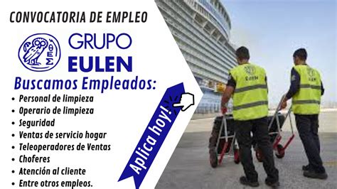 Grupo Eulen En Estos Momentos Busca Personal Para Trabajar Con O Sin