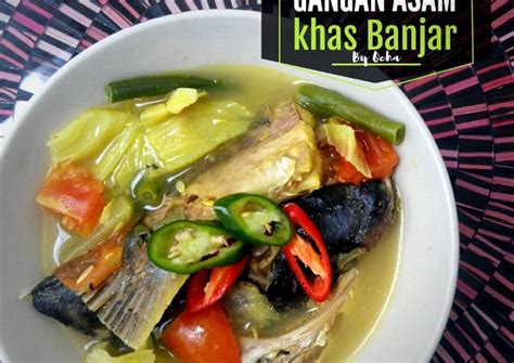 Resep Sayur Asam Gangan Asam Ikan Patin Khas Banjar Oleh Aisya Ayu