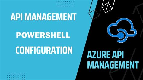 Azure Api Management Gateway Powershell Configuration Youtube