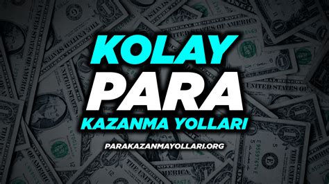 Kolay Para Kazanma Yollar Para Kazanma Yollar