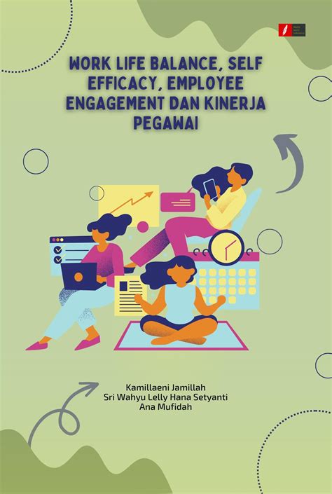 WORK LIFE BALANCE SELF EFFICACY EMPLOYEE ENGAGEMENT DAN KINERJA PEGAWAI