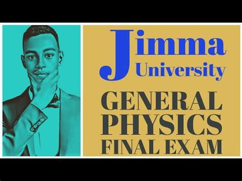 Jimma University General Physics Final Exam ጂማ ዩንቨርሲቲ ፋይናል ፈተና Muja