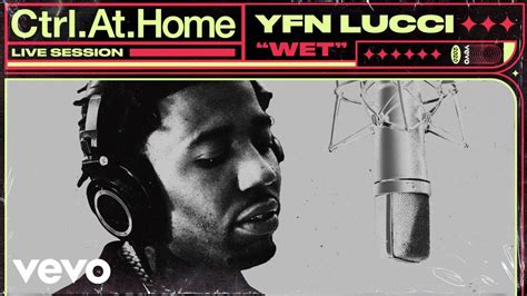 Yfn Lucci Wet Live Session Vevo Ctrl Youtube