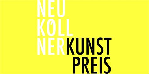 Neuk Llner Kunstpreis Kulturnetzwerk Neuk Lln E V