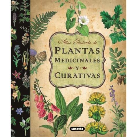 Atlas Ilustrado De Las Plantas Medicinales Y Curativas Sbs Librerias